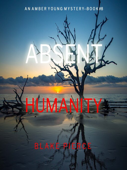 Title details for Absent Humanity by Blake Pierce - Available